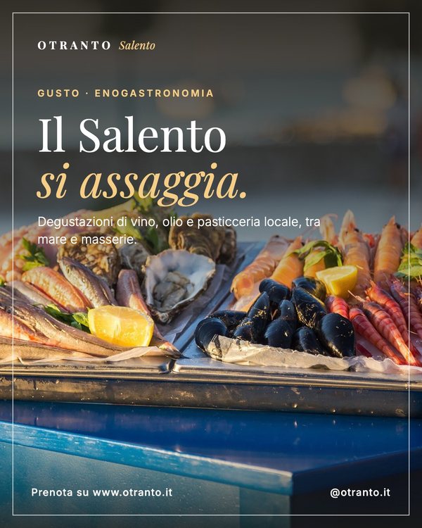 Vino, olio, pasticciotti e crudo di mare: il Salento si scopre a tavola